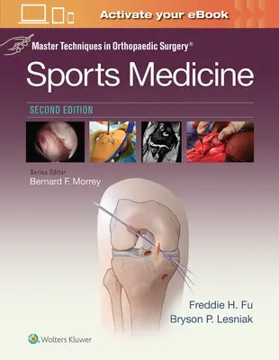 Tehnici magistrale în chirurgia ortopedică: Medicină sportivă - Master Techniques in Orthopaedic Surgery: Sports Medicine
