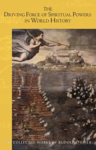 Forța motrice a puterilor spirituale în istoria lumii: - The Driving Force of Spiritual Powers in World History: