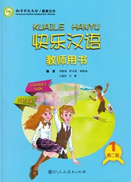 Kuaile Hanyu vol.1 - Cartea profesorului - Kuaile Hanyu vol.1 - Teacher's Book
