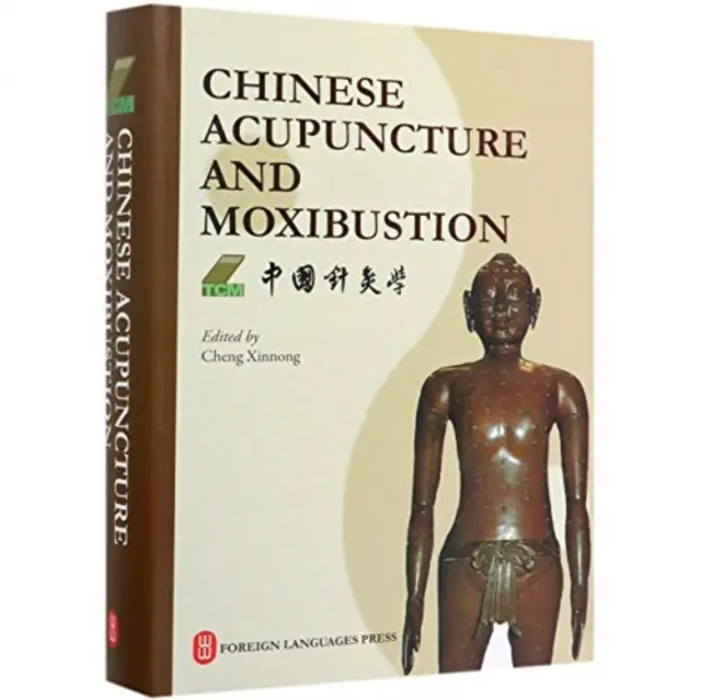 Acupunctură chineză și moxibustion - Chinese Acupuncture and Moxibustion