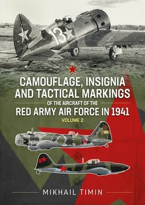 Camuflajul, însemnele și marcajele tactice ale avioanelor Forțelor Aeriene ale Armatei Roșii în 1941 - Camouflage, Insignia and Tactical Markings of the Aircraft of the Red Army Air Force in 1941