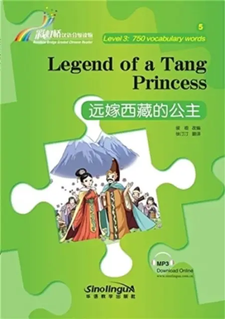 Legenda unei prințese Tang - Rainbow Bridge Graded Chinese Reader, Level 3 : 750 cuvinte de vocabular - Legend of a Tang Princess - Rainbow Bridge Graded Chinese Reader, Level 3: 750 Vocabulary Words
