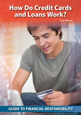 Cum funcționează cardurile de credit și împrumuturile? - How Do Credit Cards and Loans Work?