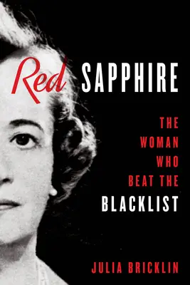 Safirul roșu: Femeia care a învins lista neagră - Red Sapphire: The Woman Who Beat the Blacklist