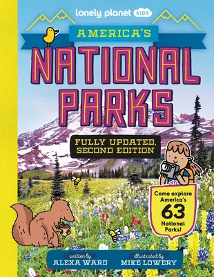 Lonely Planet Kids Parcuri naționale din America - Lonely Planet Kids America's National Parks
