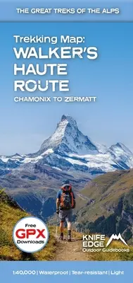 Trekking Map: Walker's Haute Route: De la Chamonix la Zermatt: Engleză/Franceză/Germană - Trekking Map: Walker's Haute Route: Chamonix to Zermatt: English/French/German