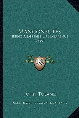 Mangoneutes: O apărare a lui Nazarenus - Mangoneutes: Being A Defense Of Nazarenus