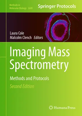 Imaging Mass Spectrometry: Metode și protocoale - Imaging Mass Spectrometry: Methods and Protocols