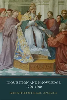 Inchiziția și cunoașterea, 1200-1700 - Inquisition and Knowledge, 1200-1700