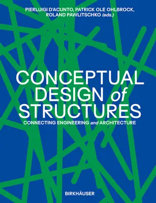 Conceptual Design of Structures: Conectarea dintre inginerie și arhitectură - Conceptual Design of Structures: Connecting Engineering and Architecture