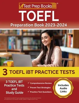 TOEFL Preparation Book 2023-2024: 3 teste practice TOEFL iBT și ghid de studiu [include linkuri audio] - TOEFL Preparation Book 2023-2024: 3 TOEFL iBT Practice Tests and Study Guide [Includes Audio Links]