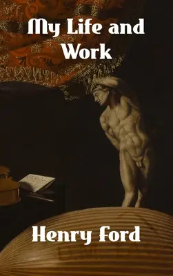 Viața și opera mea - My Life and Work