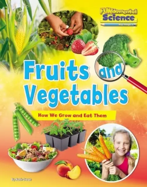 Fundamental Science Key Stage 1 Fructe și legume - Fundamental Science Key Stage 1 Fruits and Vegetables