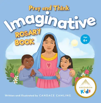 Roagă-te și gândește Cartea Rozariului Imaginativ - Pray and Think Imaginative Rosary Book