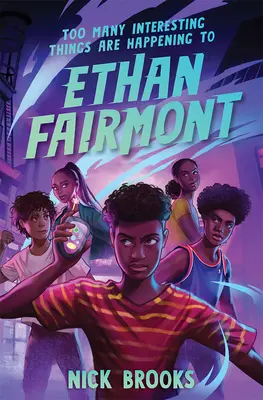 Prea multe lucruri interesante i se întâmplă lui Ethan Fairmont - Too Many Interesting Things Are Happening to Ethan Fairmont