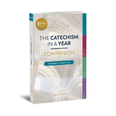 Catehismul într-un an Companion: Volumul I - Catechism in a Year Companion: Volume I