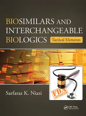 Biosimilare și produse biologice interschimbabile: elemente tactice - Biosimilars and Interchangeable Biologics: Tactical Elements