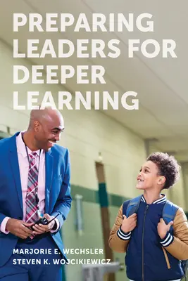 Pregătirea liderilor pentru o învățare mai profundă - Preparing Leaders for Deeper Learning