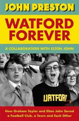 Watford pentru totdeauna - Watford Forever