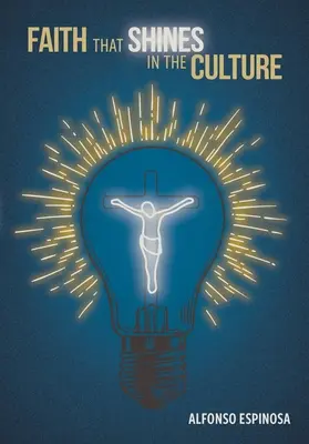 Credința care strălucește în cultură - Faith That Shines in the Culture