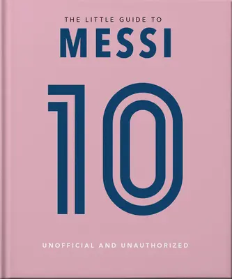 Micul ghid al lui Messi: Peste 170 de citate câștigătoare! - The Little Guide to Messi: Over 170 Winning Quotes!