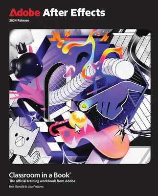 Adobe After Effects Classroom in a Book 2024 versiune - Adobe After Effects Classroom in a Book 2024 Release