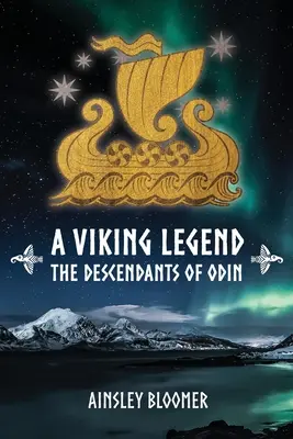 O legendă vikingă: Descendenții lui Odin: The Descendents of Odin - A Viking Legend: The Descendants of Odin