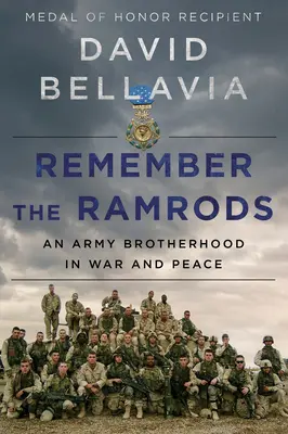 Remember the Ramrods: O frăție a armatei în război și pace - Remember the Ramrods: An Army Brotherhood in War and Peace