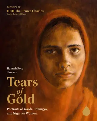 Lacrimi de aur: Portrete de femei yazidi, rohingya și nigeriene - Tears of Gold: Portraits of Yazidi, Rohingya, and Nigerian Women