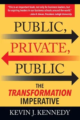 Public - Privat - Public: Imperativul transformării - Public - Private - Public: The Transformation Imperative