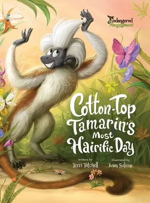 Cea mai haioasă zi a lui Cotton-Top Tamarin - Cotton-Top Tamarin's Most Hairific Day