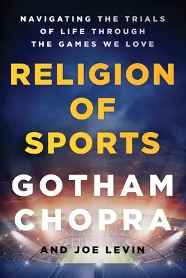 Religia sportului: Navigarea prin încercările vieții prin intermediul jocurilor pe care le iubim - Religion of Sports: Navigating the Trials of Life Through the Games We Love