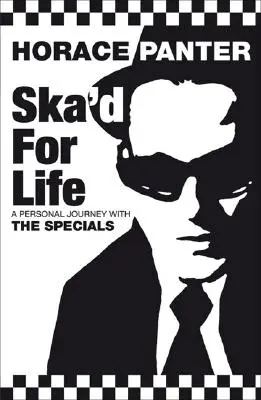 Ska'd for Life: O călătorie personală cu The Specials - Ska'd for Life: A Personal Journey with The Specials