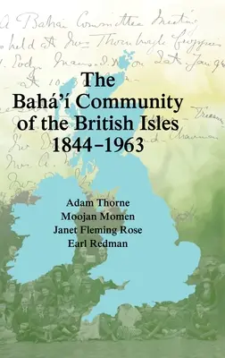 Comunitatea bah' din insulele britanice 1844-1963 - The Bah' Community of the British Isles 1844-1963