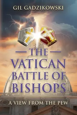 Bătălia episcopilor de la Vatican: O viziune de la Pew - The Vatican Battle of Bishops: A View from The Pew