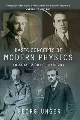 Concepte de bază ale fizicii moderne: Quanta, Particule, Relativitate - Basic Concepts of Modern Physics: Quanta, Particles, Relativity