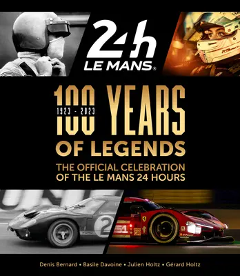 100 de ani de legende: Celebrarea oficială a celor 24 de ore de la Le Mans - 100 Years of Legends: The Official Celebration of the Le Mans 24 Hours