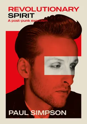 Spirit revoluționar: Un exorcism post-Punk - Revolutionary Spirit: A Post-Punk Exorcism