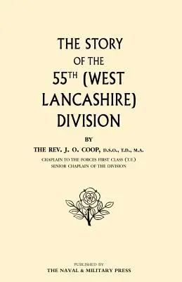 Povestea Diviziei a 55-a (West Lancashire) - Story of the 55th (West Lancashire) Division