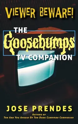 Ferește-te de telespectatori! The Goosebumps TV Companion - Viewer Beware! The Goosebumps TV Companion