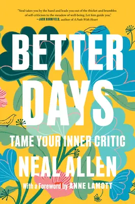 Zile mai bune: Îmblânzește-ți criticul interior - Better Days: Tame Your Inner Critic