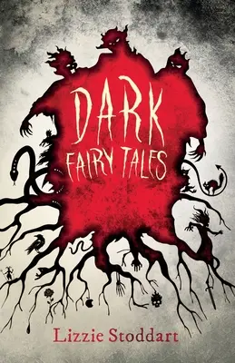 Basme întunecate: O colecție tulburătoare de povestiri originale - Dark Fairy Tales: A Disturbing Collection of Original Stories