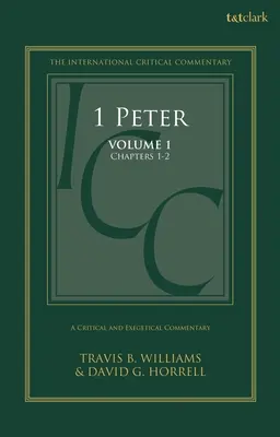 1 Petru: A Critical and Exegetical Commentary: Volumul 1: Capitolele 1-2 - 1 Peter: A Critical and Exegetical Commentary: Volume 1: Chapters 1-2