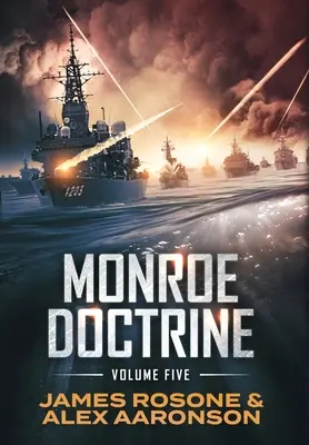 Doctrina Monroe: Volumul V - Monroe Doctrine: Volume V