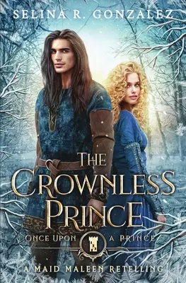 Prințul fără coroană: O repovestire cu Maid Maleen - The Crownless Prince: A Maid Maleen Retelling