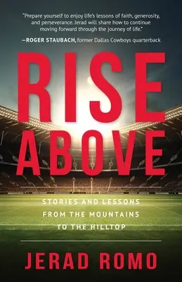 Rise Above: Povești și lecții de la munte la vârf de deal - Rise Above: Stories and Lessons from the Mountains to the Hilltops