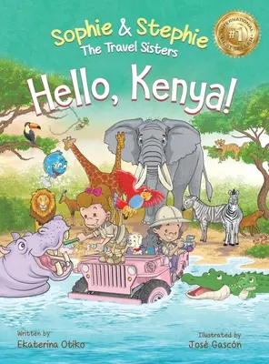 Bună, Kenya! Carte ilustrată pentru copii Safari Animal Adventure pentru copii de 4-8 ani - Hello, Kenya!: Children's Picture Book Safari Animal Adventure for Kids Ages 4-8