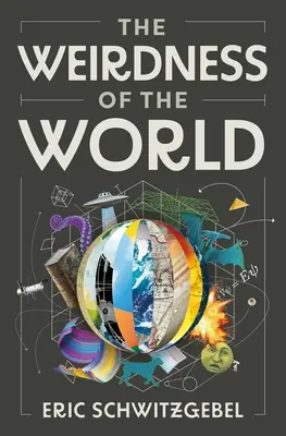 Ciudățeniile lumii: The Weirdness of the World - The Weirdness of the World