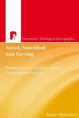 Salvat, sfințit și slujitor - Saved, Sanctified and Serving