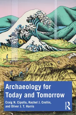 Arheologie pentru astăzi și mâine - Archaeology for Today and Tomorrow